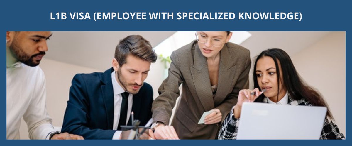 L1B Visa (Specialized Knowledge) | Kylie Huang Law