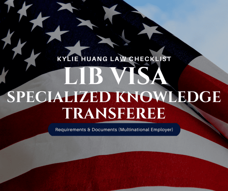 L1B Visa Checklist (Specialized Knowledge) | Kylie Huang Law