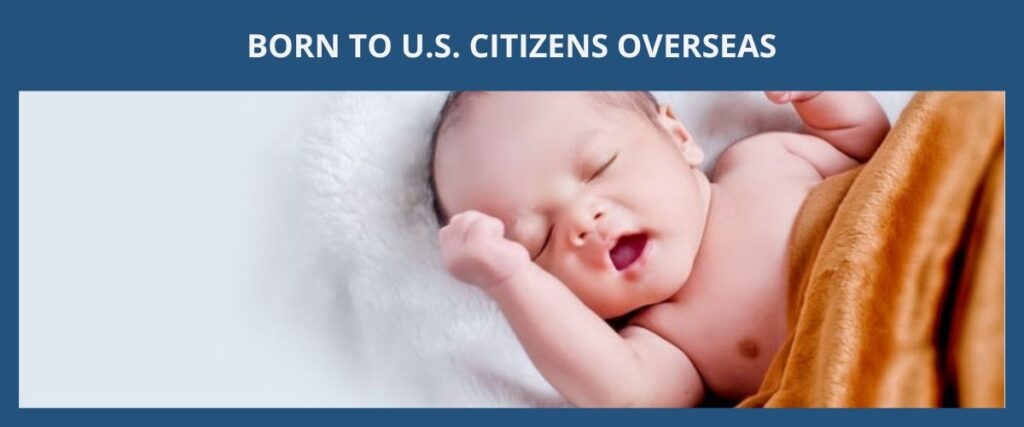 BORN TO U.S. CITIZENS OVERSEAS 美國公民在海外所生的孩子 eng